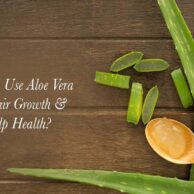 Aloe Vera for Healthy Tresses