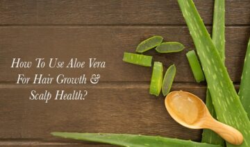 Aloe Vera for Healthy Tresses